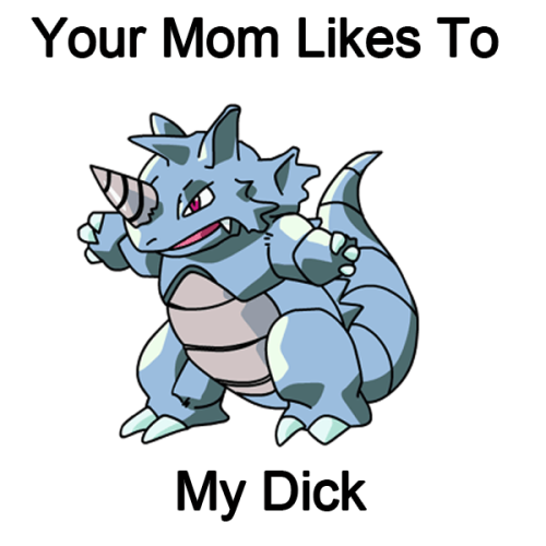 quotes about your mom. Your mom likes to RHYDON my