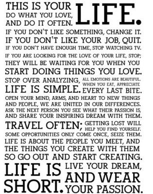 love life quotes to live by. this is YOUR life.