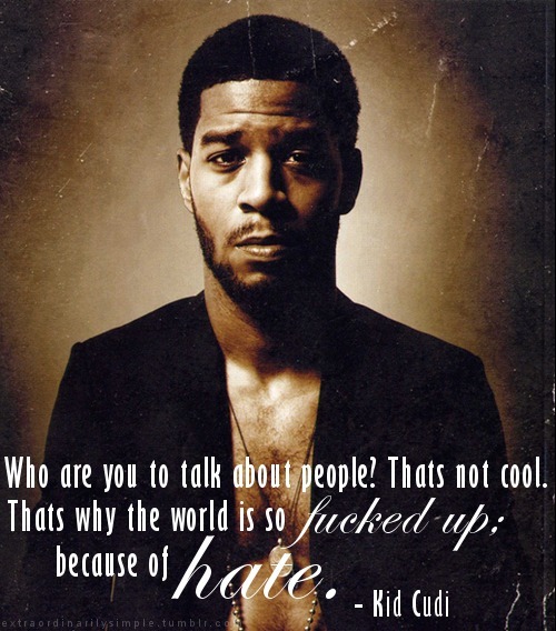kid cudi quotes about weed. Kid Cudi Quotes to Prove It