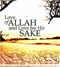 muslimahgirl23:

Narrated Anas:
The Prophet said, “Whoever possesses the following three qualities will have the sweetness (delight) of faith:
1. The one to whom Allah and His Apostle becomes dearer than anything else.
2. Who loves a person and he loves him only for Allah’s sake.
3. Who hates to revert to Atheism (disbelief) as he hates to be thrown into the fire.”