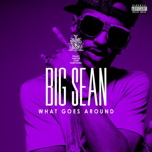 big sean what goes around single cover. Album: What Goes Around-Single
