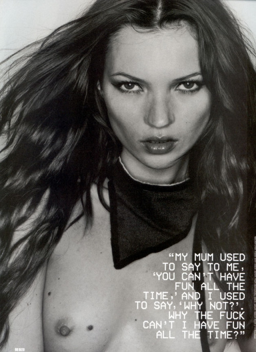 why the fuck -- kate moss