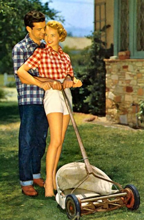 theniftyfifties:

Lawn mowing - foreplay for the 1950’s couple.
