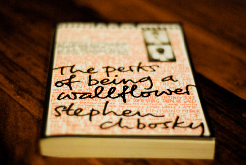 The Perks of Being A Wallflower by Stephen Chbosky 8220So I