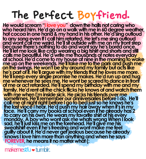 The perfect boy friend CourtesyFOLLOW BEST LOVE QUOTES ON TUMBLR FOR MORE