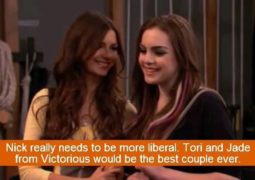 Tori and Jade from Victorious would be the best couple ever 